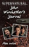 Supernatural: John Winchester s Journal