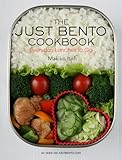 The Just Bento Cookbook: Everyday Lunches To Go: 1