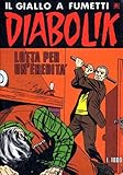 DIABOLIK RISTAMPA N.323 - LOTTA PER UN’EREDITA