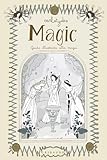 Magic. Guida illustrata alla magia