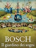 Bosch - Il giardino dei sogni