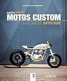 Motos custom: La mécanique artistique