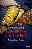 La papessa di Milano. Le cronache dei Visconti