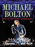 Michael Bolton - Live At The Royal Albert Hall