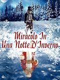 Miracolo in una notte d inverno