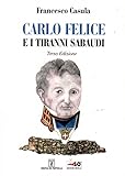 Carlo Felice e i tiranni sabaudi