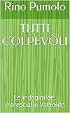 TUTTI COLPEVOLI: Le indagini del maresciallo Valverde