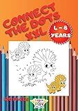 Connect the Dots XXL: 120 Funny Puzzles for Kids Ages 4-8 Including Letters, Numbers, Shapes, Animals and Much More to Complete and Color; Learn to Read, Write and Count While having Fun