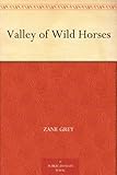 Valley of Wild Horses (English Edition)