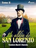 La aldea de San Lorenzo. Tomo II (Spanish Edition)