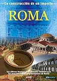 ROMA (CONSTRUCCION DE UN IMPERIO)