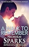 A Walk To Remember by Nicholas Sparks (2013-01-24)