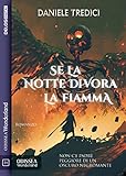 Se la notte divora la fiamma