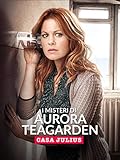 I misteri di Aurora Teagarden: Casa Julius