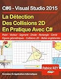 Détection des collisions 2D avec c#6 et Visual Studio 2015