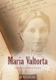 Maria Valtorta - Confirmation par la science