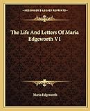 The Life And Letters Of Maria Edgeworth V1