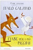 Fiabe per i più piccini. Fiabe italiane. Ediz. illustrata