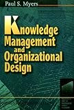 Knowledge Management and Organisational Design (English Edition)