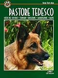 Pastore tedesco. Scelta del cucciolo. Standard. Educazione. Alimentazione. Salute