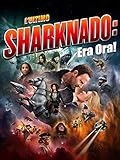 L ultimo Sharknado - Era ora!