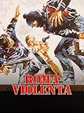 Roma violenta