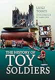 The History of Toy Soldiers (English Edition)