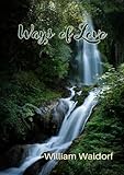 Ways of Love: A Poetry Collection