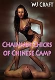 Chainsaw Chicks of Chinese Camp (English Edition)