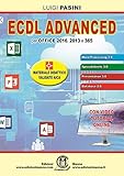 ECDL advanced. Per Office 2016, 2013 e 365. Con espansione online