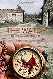 The Watch: WW2 Italy. Brutal terror descends upon a peaceful Tuscan hill town. Families are torn apart. Many innocent people die. This is a story of survival, trauma, redemption.