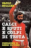 Calci e sputi e colpi di testa