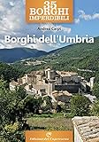 35 borghi imperdibili. Umbria