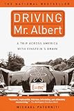 Driving Mr. Albert: A Trip Across America with Einstein s Brain (English Edition)