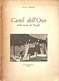 Castel dell Ovo. Nella storia di napoli.