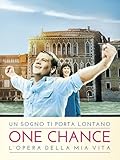 One Chance - L opera della mia vita