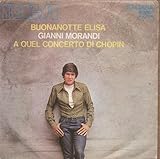 Gianni Morandi - Buonanotte Elisa / A Quel Concerto Di Chopin [Vinile 7 pollici - 45 Giri] - 1971