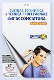 Cultura scientifica e tecnica professionale dell acconciatura. Per gli Ist. professionali. Con e-book. Con espansione online. Con 2 DVD video