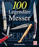 100 Legendäre Messer