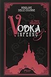 Vodka&Inferno. La morte fidanzata (Vol. 1)