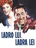 Ladro lui, ladra lei