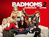 Bad Moms 2 - Mamme molto più cattive