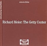 Richard Meier: The Getty Center.