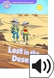 Lost in the desert. Oxford read and imagine. Level 4. Con audio pack. Con espansione online