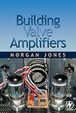 Building Valve Amplifiers