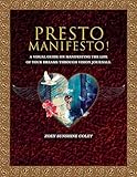 Presto Manifesto! : A visual guide on manifesting the life of your dreams through vision journals. (English Edition)