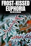 Frost-Kissed Euphoria (English Edition)