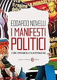 I manifesti politici. Storie e immagini dell Italia repubblicana