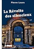 La Révolte des silencieux. Pl@ce net...