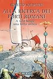 Alla ricerca dei porti romani: A vela lungo una rotta antica